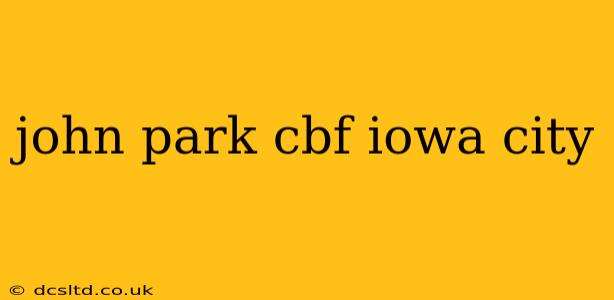 john park cbf iowa city