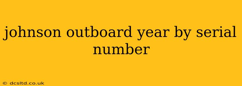 johnson outboard year by serial number