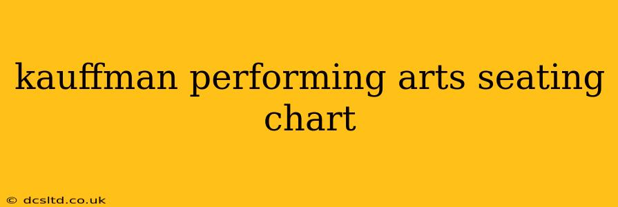 kauffman performing arts seating chart