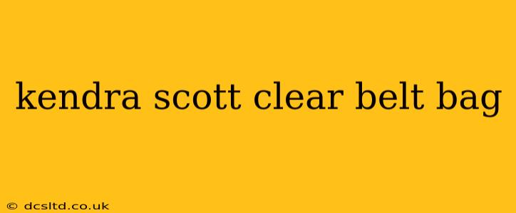 kendra scott clear belt bag