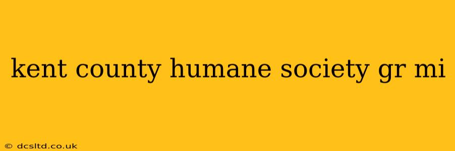 kent county humane society gr mi
