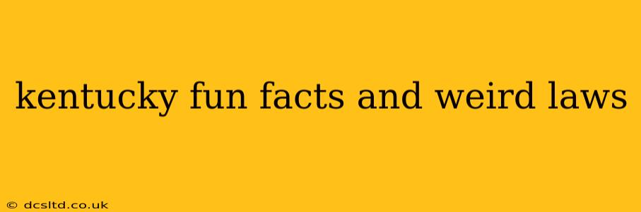 kentucky fun facts and weird laws