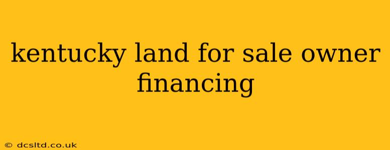 kentucky land for sale owner financing
