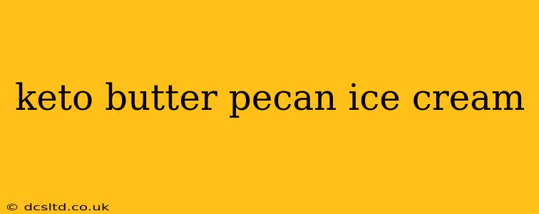 keto butter pecan ice cream