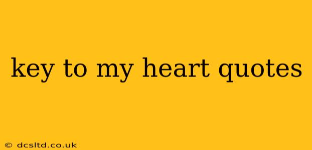key to my heart quotes