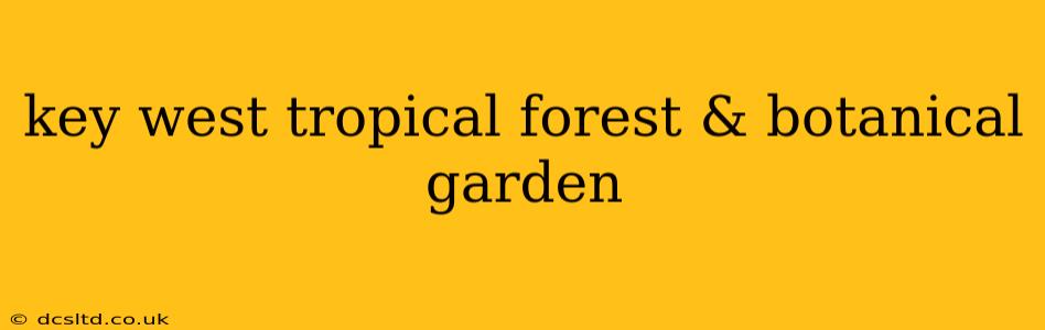 key west tropical forest & botanical garden