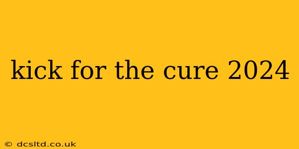 kick for the cure 2024