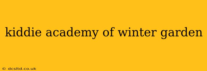 kiddie academy of winter garden