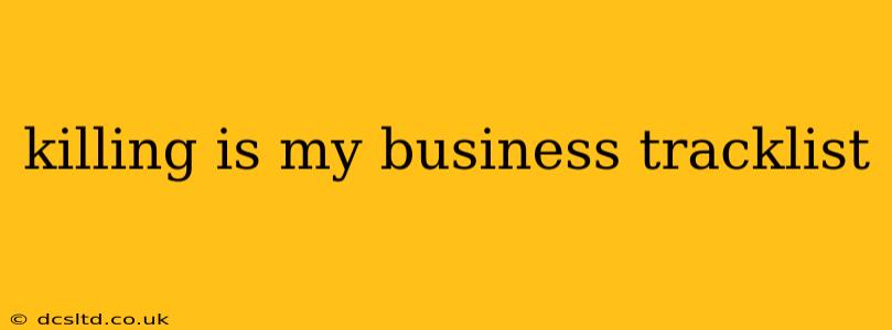 killing is my business tracklist