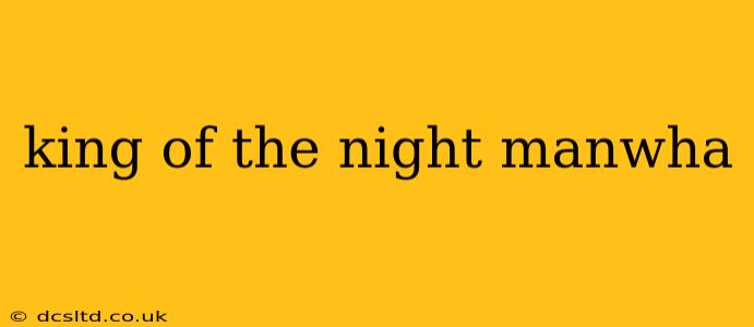 king of the night manwha