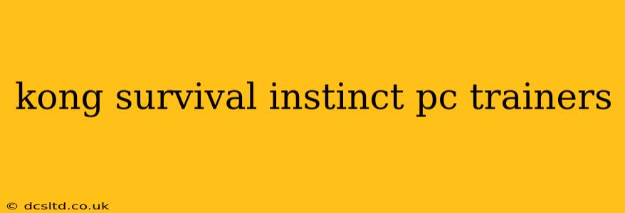 kong survival instinct pc trainers