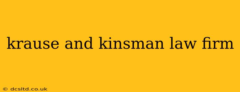 krause and kinsman law firm
