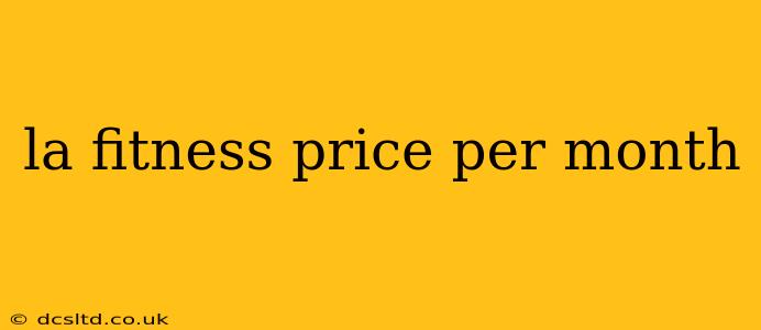 la fitness price per month