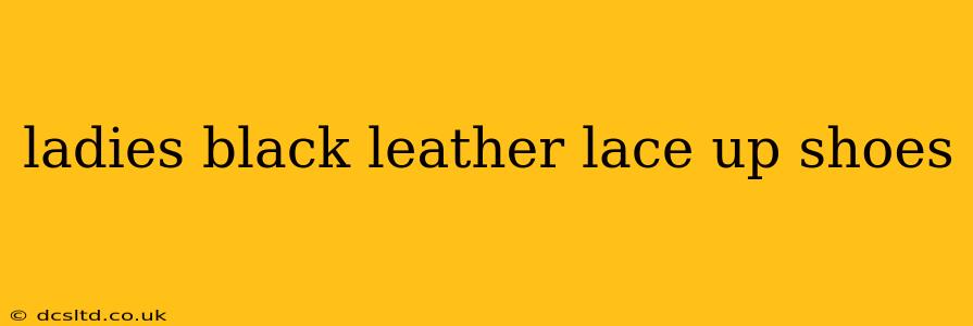 ladies black leather lace up shoes