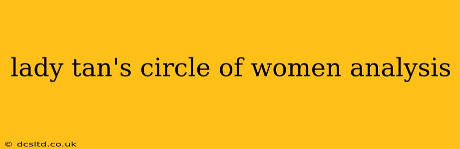 lady tan's circle of women analysis