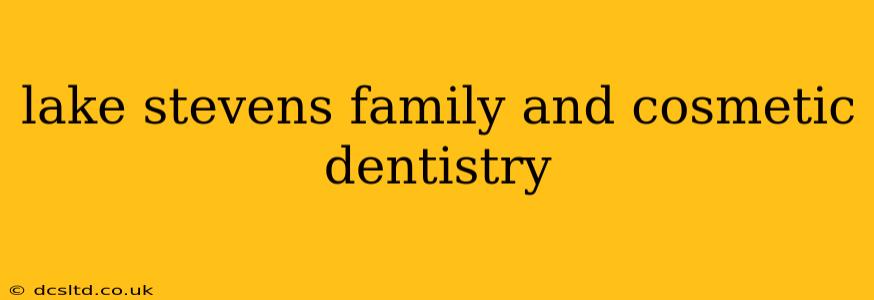 lake stevens family and cosmetic dentistry