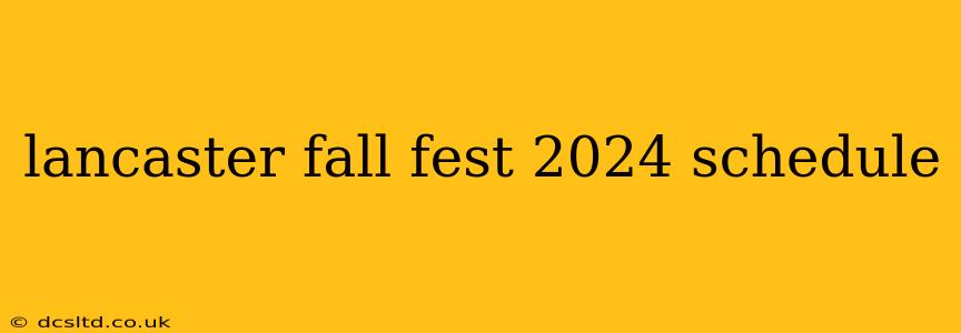 lancaster fall fest 2024 schedule