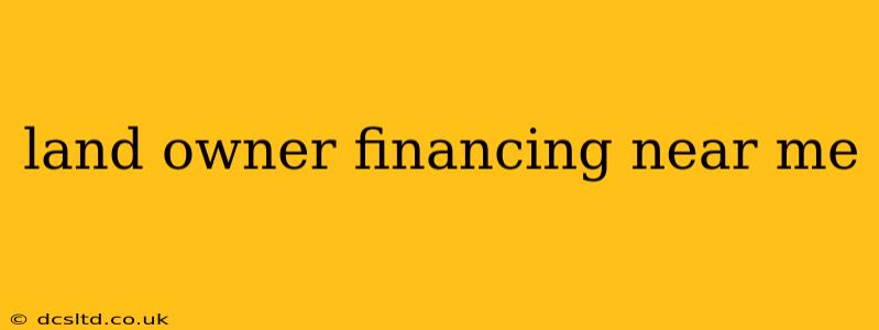 land owner financing near me