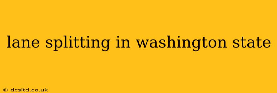 lane splitting in washington state