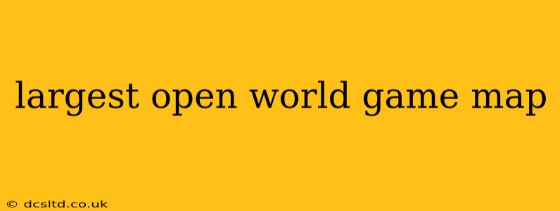 largest open world game map