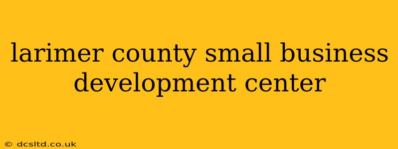 larimer county small business development center