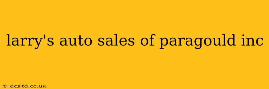 larry's auto sales of paragould inc