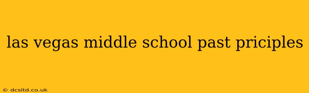 las vegas middle school past priciples