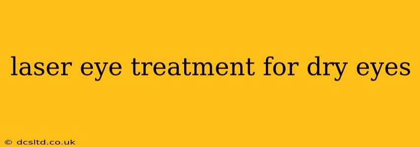 laser eye treatment for dry eyes