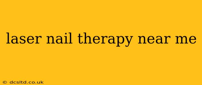 laser nail therapy near me