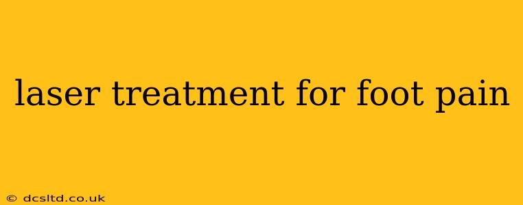 laser treatment for foot pain