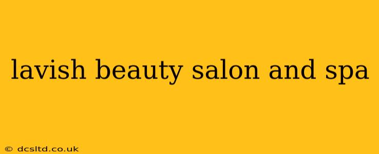 lavish beauty salon and spa