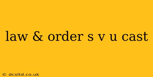 law & order s v u cast