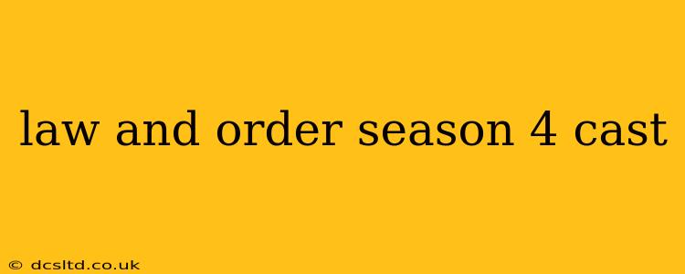 law and order season 4 cast