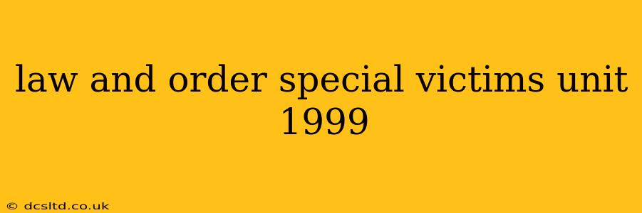 law and order special victims unit 1999