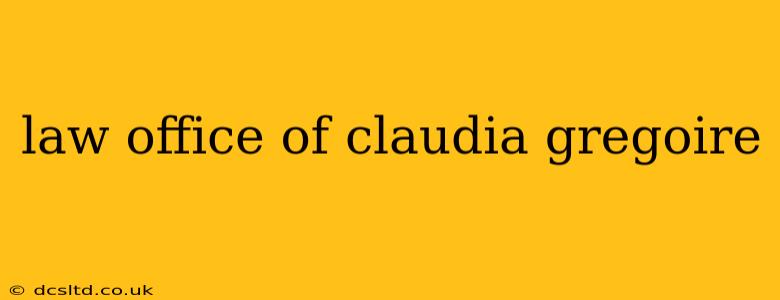 law office of claudia gregoire