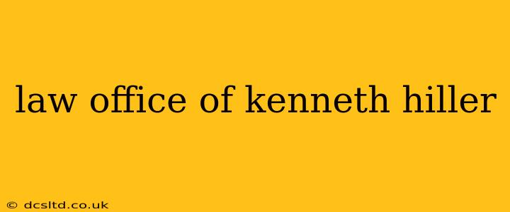 law office of kenneth hiller