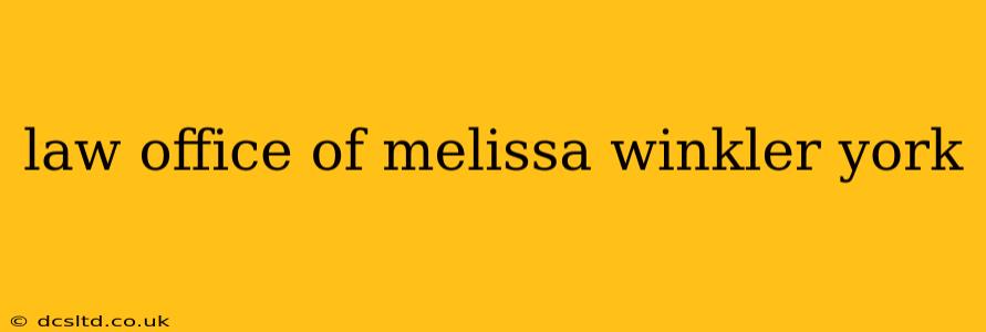 law office of melissa winkler york