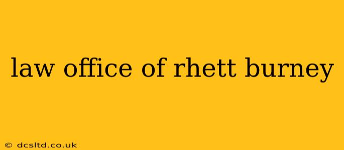 law office of rhett burney