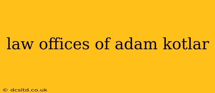 law offices of adam kotlar