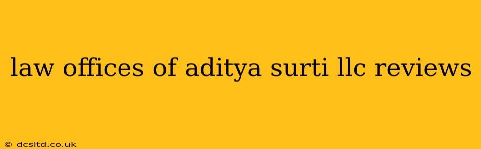 law offices of aditya surti llc reviews