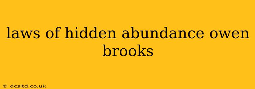 laws of hidden abundance owen brooks