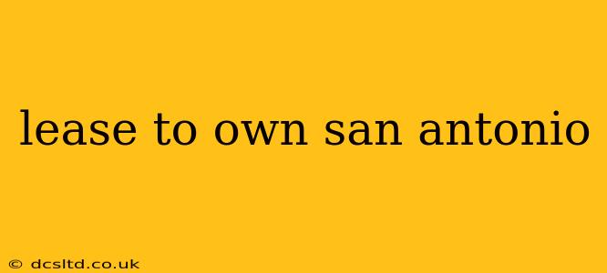 lease to own san antonio