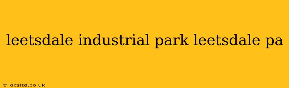 leetsdale industrial park leetsdale pa