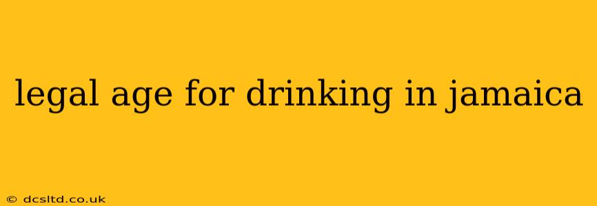 legal age for drinking in jamaica