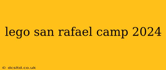 lego san rafael camp 2024