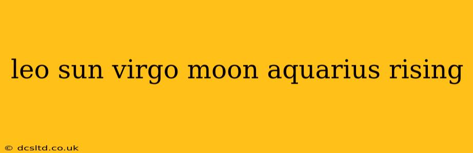 leo sun virgo moon aquarius rising