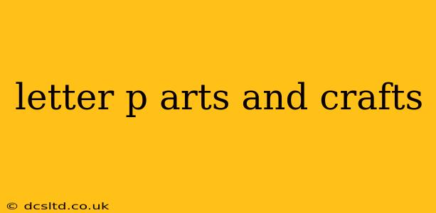 letter p arts and crafts