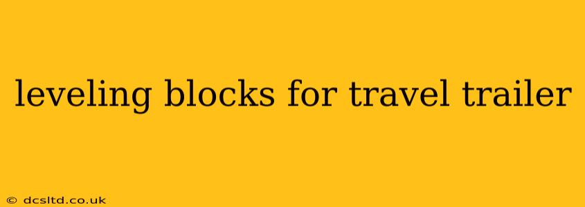 leveling blocks for travel trailer