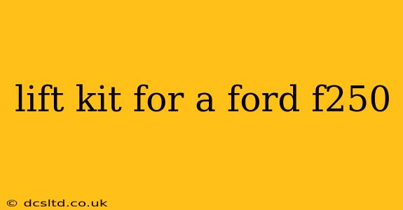 lift kit for a ford f250