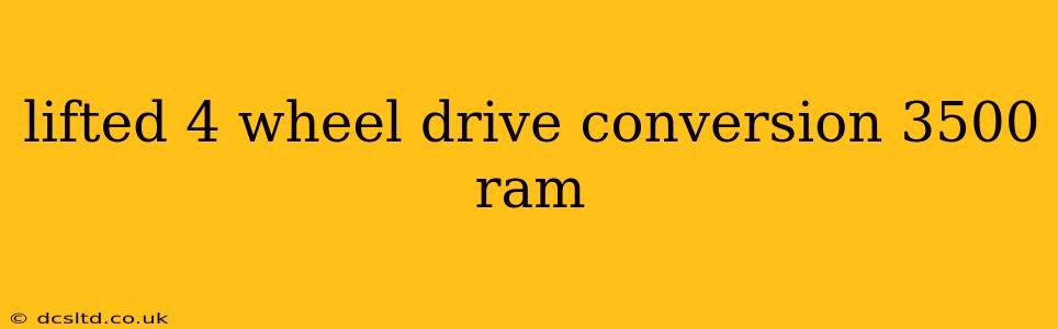 lifted 4 wheel drive conversion 3500 ram